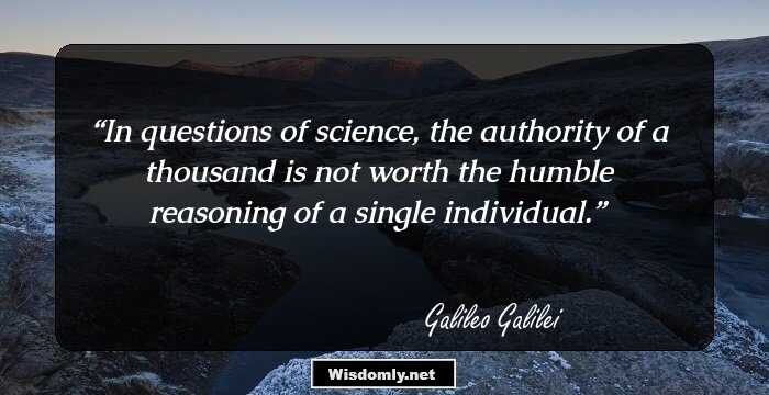 Insightful Quotes By Galileo Galilei The Father Of Science