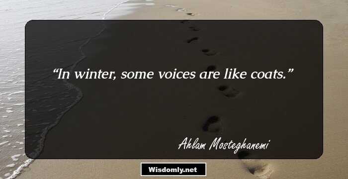 In winter, some voices are like coats.