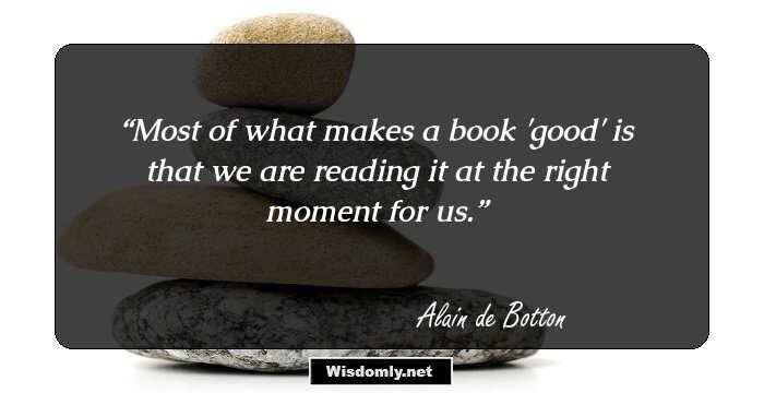 Most of what makes a book 'good' is that we are reading it at the right moment for us.