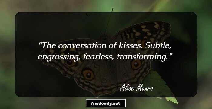 The conversation of kisses. Subtle, engrossing, fearless, transforming.