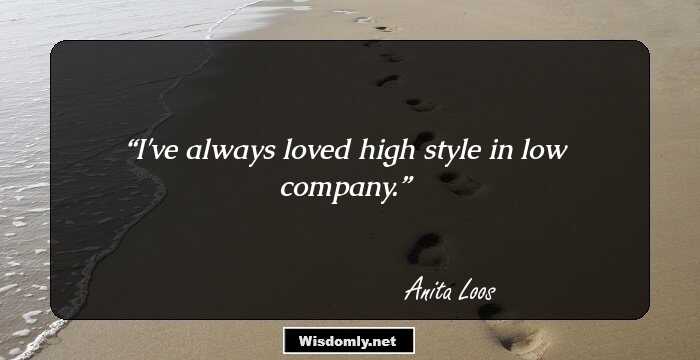 I've always loved high style in low company.