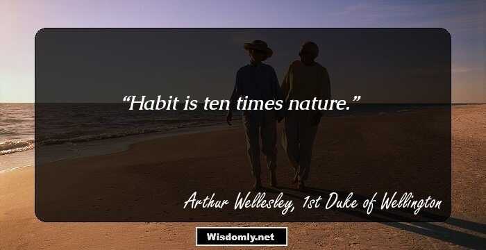 Habit is ten times nature.