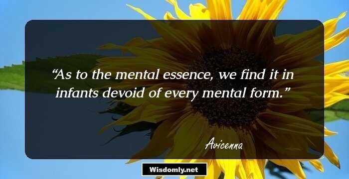 As to the mental essence, we find it in infants devoid of every mental form.