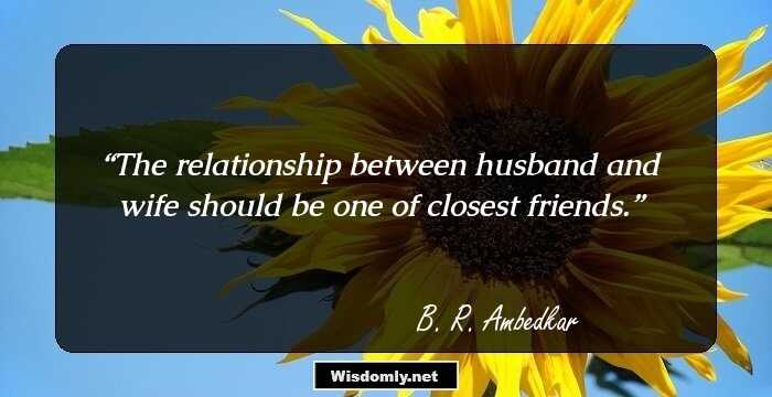 The relationship between husband and wife should be one of closest friends.