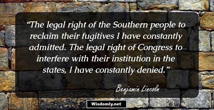 The legal right of the Southern people to reclaim their fugitives I have constantly admitted. The legal right of Congress to interfere with their institution in the states, I have constantly denied.