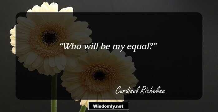 Who will be my equal?