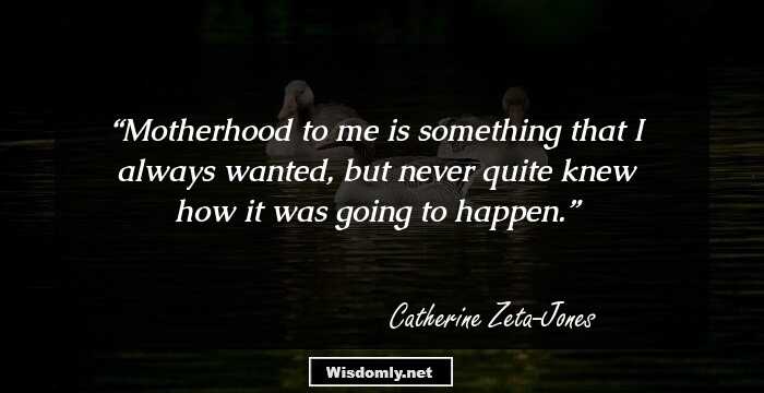 Motherhood to me is something that I always wanted, but never quite knew how it was going to happen.