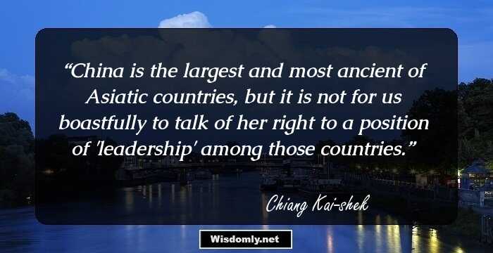 China is the largest and most ancient of Asiatic countries, but it is not for us boastfully to talk of her right to a position of 'leadership' among those countries.