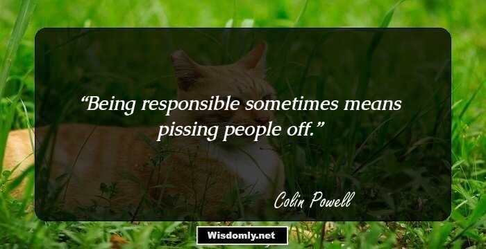 Being responsible sometimes means pissing people off.