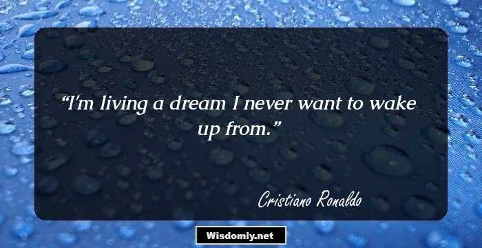 I'm living a dream I never want to wake up from.