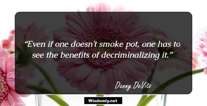 Even if one doesn't smoke pot, one has to see the benefits of decriminalizing it.