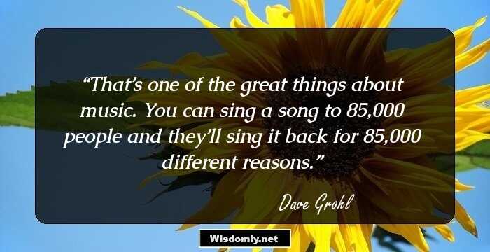 That’s one of the great things about music. You can sing a song to 85,000 people and they’ll sing it back for 85,000 different reasons.