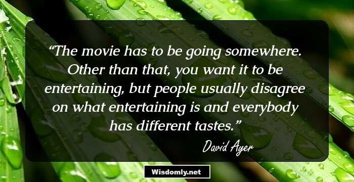 The movie has to be going somewhere. Other than that, you want it to be entertaining, but people usually disagree on what entertaining is and everybody has different tastes.