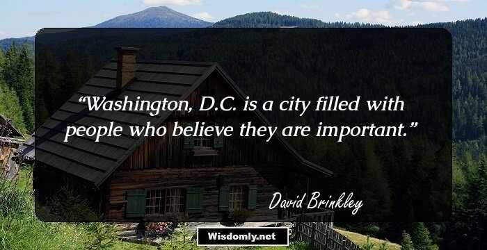 Washington, D.C. is a city filled with people who believe they are important.