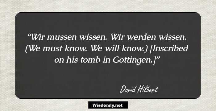 18 Quotes By David Hilbert The Great Mathematician