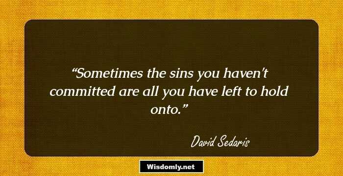 Sometimes the sins you haven't committed are all you have left to hold onto.