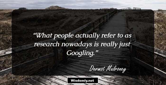 What people actually refer to as research nowadays is really just Googling.