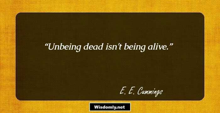 Unbeing dead isn't being alive.