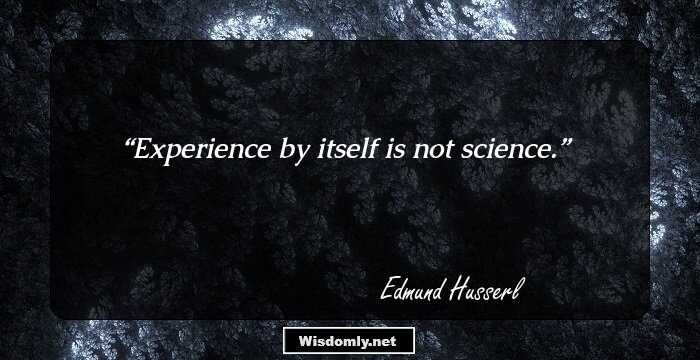 Experience by itself is not science.