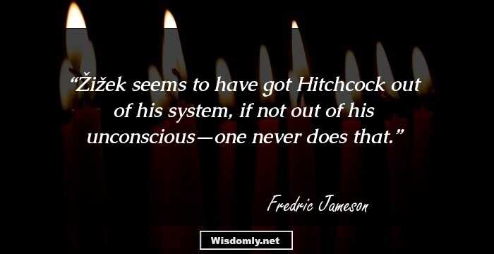 Žižek seems to have got Hitchcock out of his system, if not out of his unconscious—one never does that.