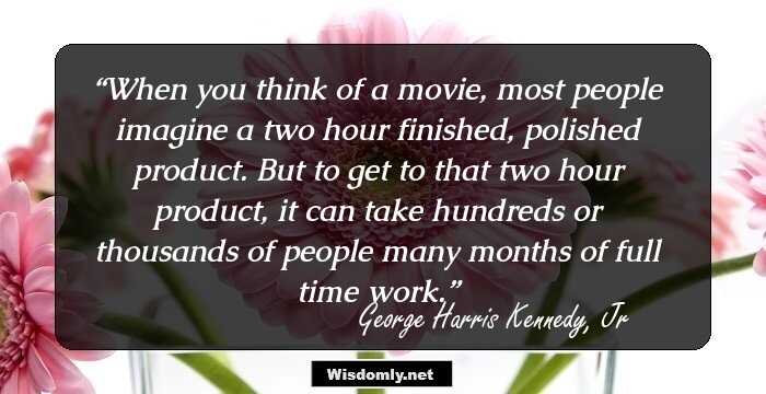 When you think of a movie, most people imagine a two hour finished, polished product. But to get to that two hour product, it can take hundreds or thousands of people many months of full time work.