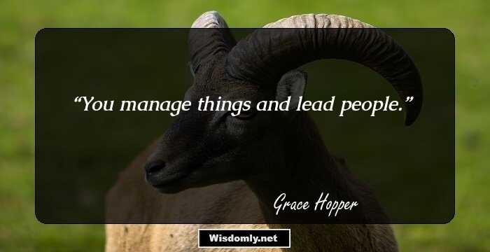 You manage things and lead people.