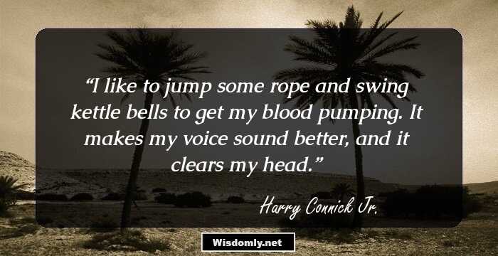 I like to jump some rope and swing kettle bells to get my blood pumping. It makes my voice sound better, and it clears my head.