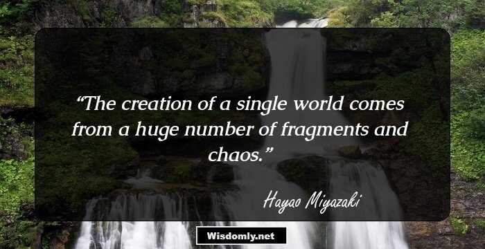 The creation of a single world comes from a huge number of fragments and chaos.