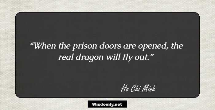 When the prison doors are opened, the real dragon will fly out.