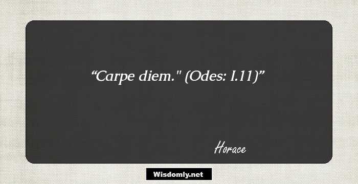 92 Great Quotes By Horace, The Celebrated Roman Poet And Satirist