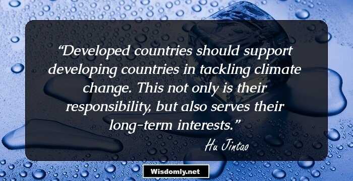 Developed countries should support developing countries in tackling climate change. This not only is their responsibility, but also serves their long-term interests.