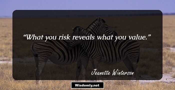 What you risk reveals what you value.