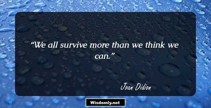 We all survive more than we think we can.