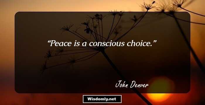 Peace is a conscious choice.