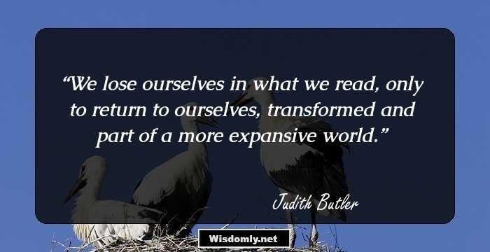 We lose ourselves in what we read, only to return to ourselves, transformed and part of a more expansive world.