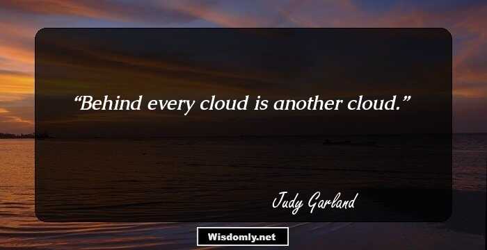 Behind every cloud is another cloud.