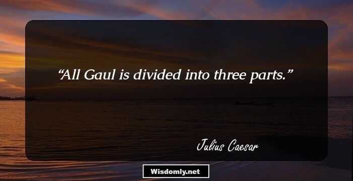 All Gaul is divided into three parts.