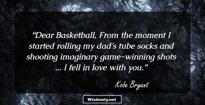 Dear Basketball, From the moment I started rolling my dad's tube socks and shooting imaginary game-winning shots ... I fell in love with you.