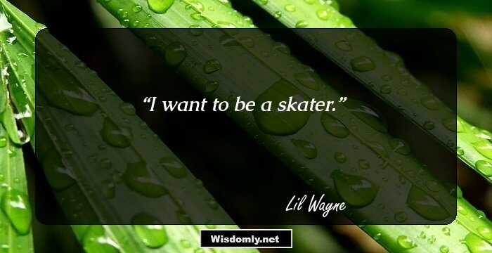 I want to be a skater.