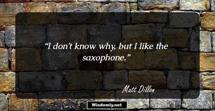 I don't know why, but I like the saxophone.