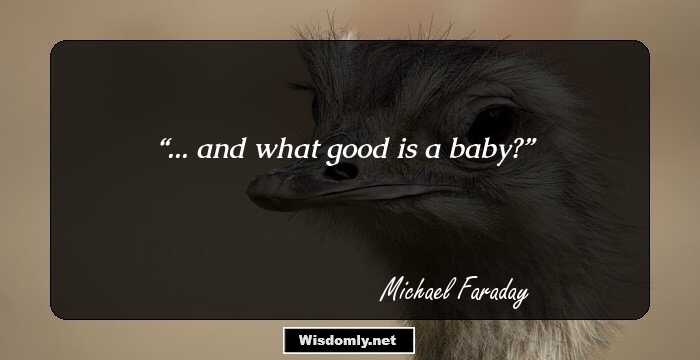 ... and what good is a baby?