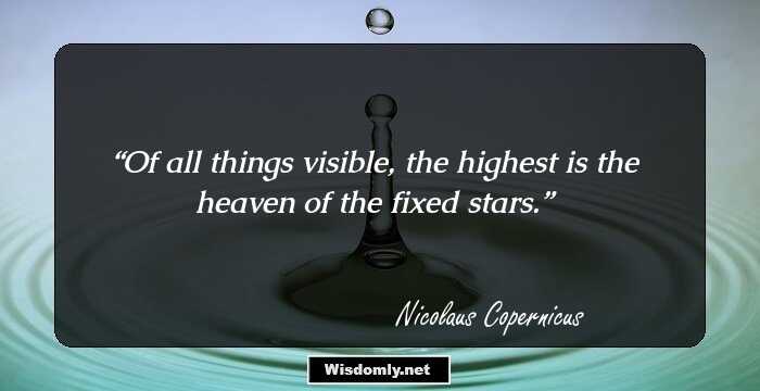 Of all things visible, the highest is the heaven of the fixed stars.