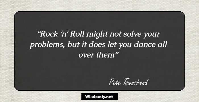 Rock 'n' Roll might not solve your problems, but it does let you dance all over them