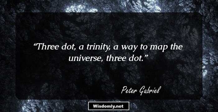 Three dot, a trinity, a way to map the universe,
three dot.