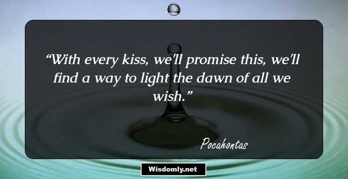 With every kiss, we'll promise this, we'll find a way to light the dawn of all we wish.