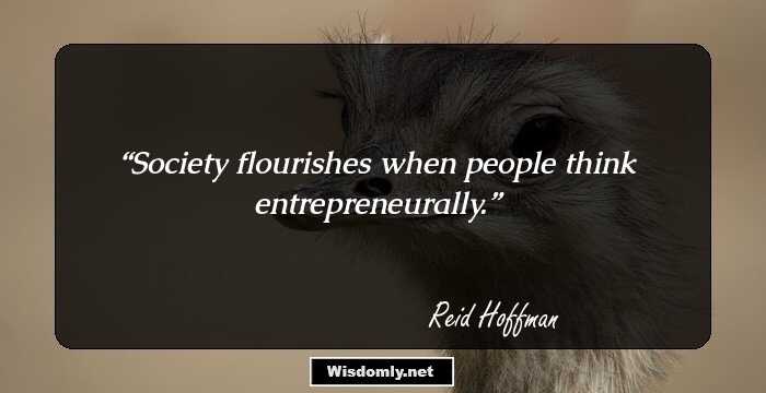 Society flourishes when people think entrepreneurally.