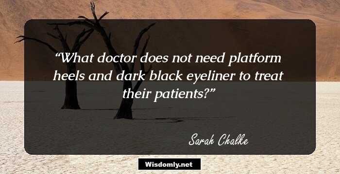 What doctor does not need platform heels and dark black eyeliner to treat their patients?