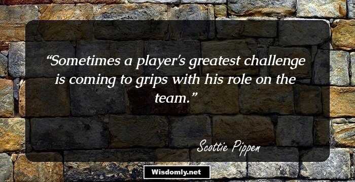 Sometimes a player's greatest challenge is coming to grips with his role on the team.