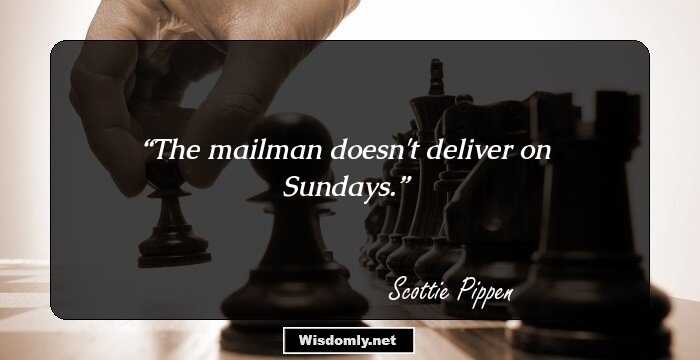 The mailman doesn't deliver on Sundays.