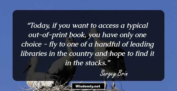 Today, if you want to access a typical out-of-print book, you have only one choice - fly to one of a handful of leading libraries in the country and hope to find it in the stacks.